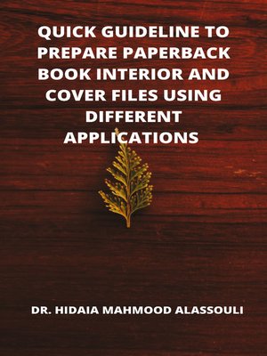 cover image of Quick Guideline to Prepare Paperback Book Interior and Cover Files Using Different Applications